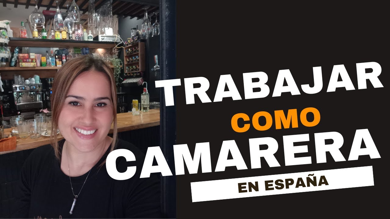 Como es trabajar como camarera en España