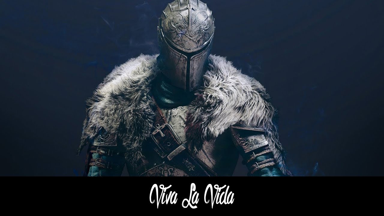 [GMV] Dark Souls - Viva La Vida