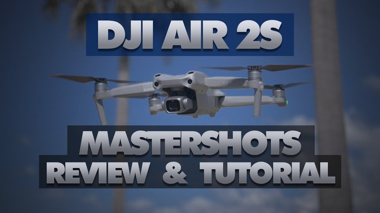 DJI Air 2S — руководство и обзор MasterShots | DansTube.TV