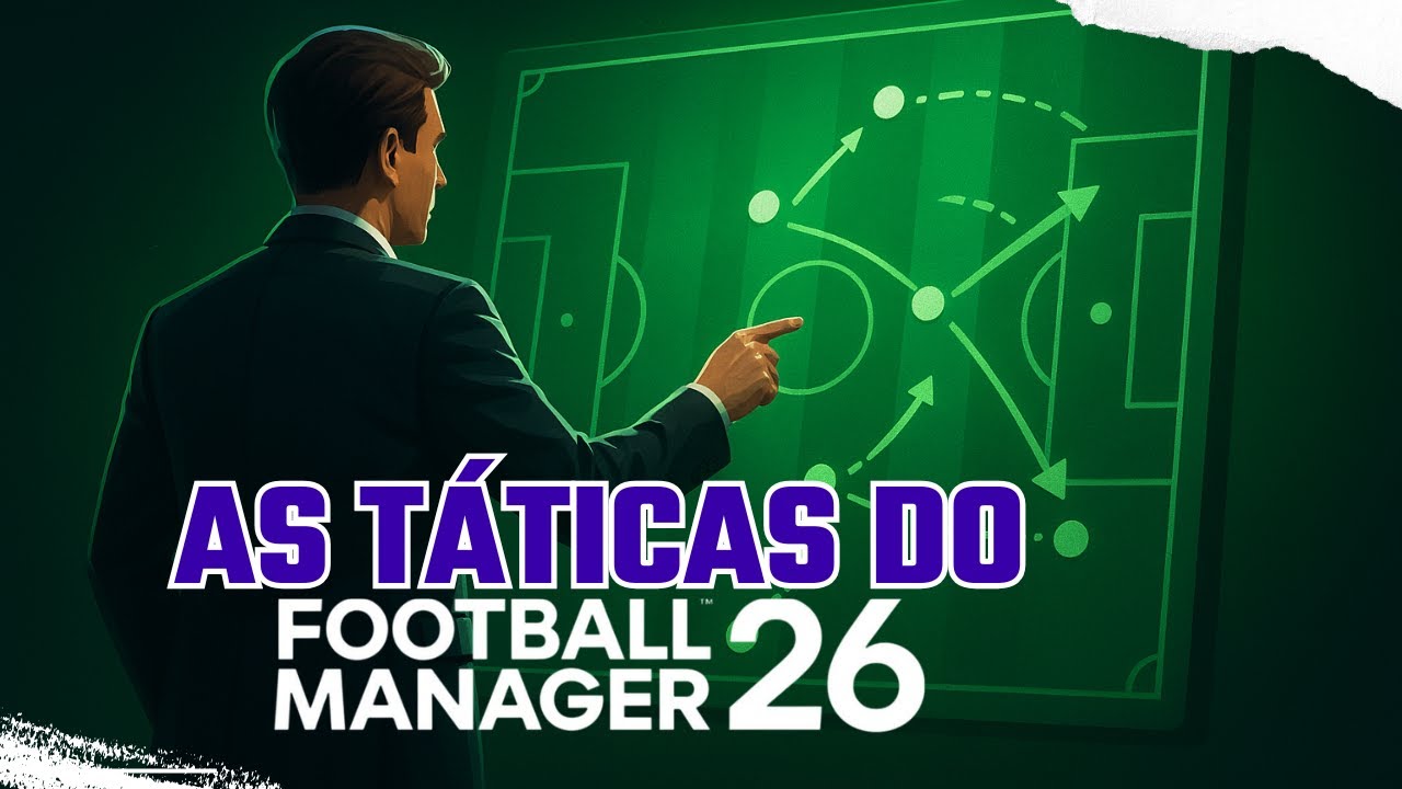 Como estão as TÁTICAS e FUNÇÕES dos jogadores no FOOTBALL MANAGER 26?