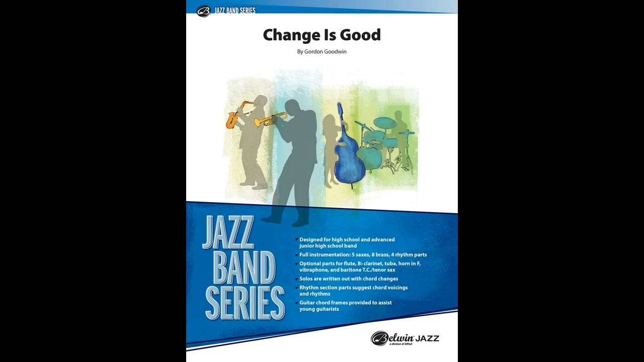 Change Is Good, by Gordon Goodwin - Score & Sound