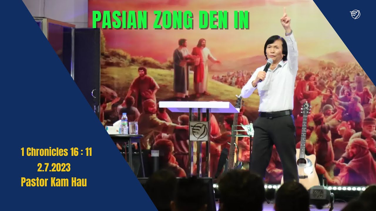 PASIAN ZONG DEN IN (1 Chronicles 16:11)