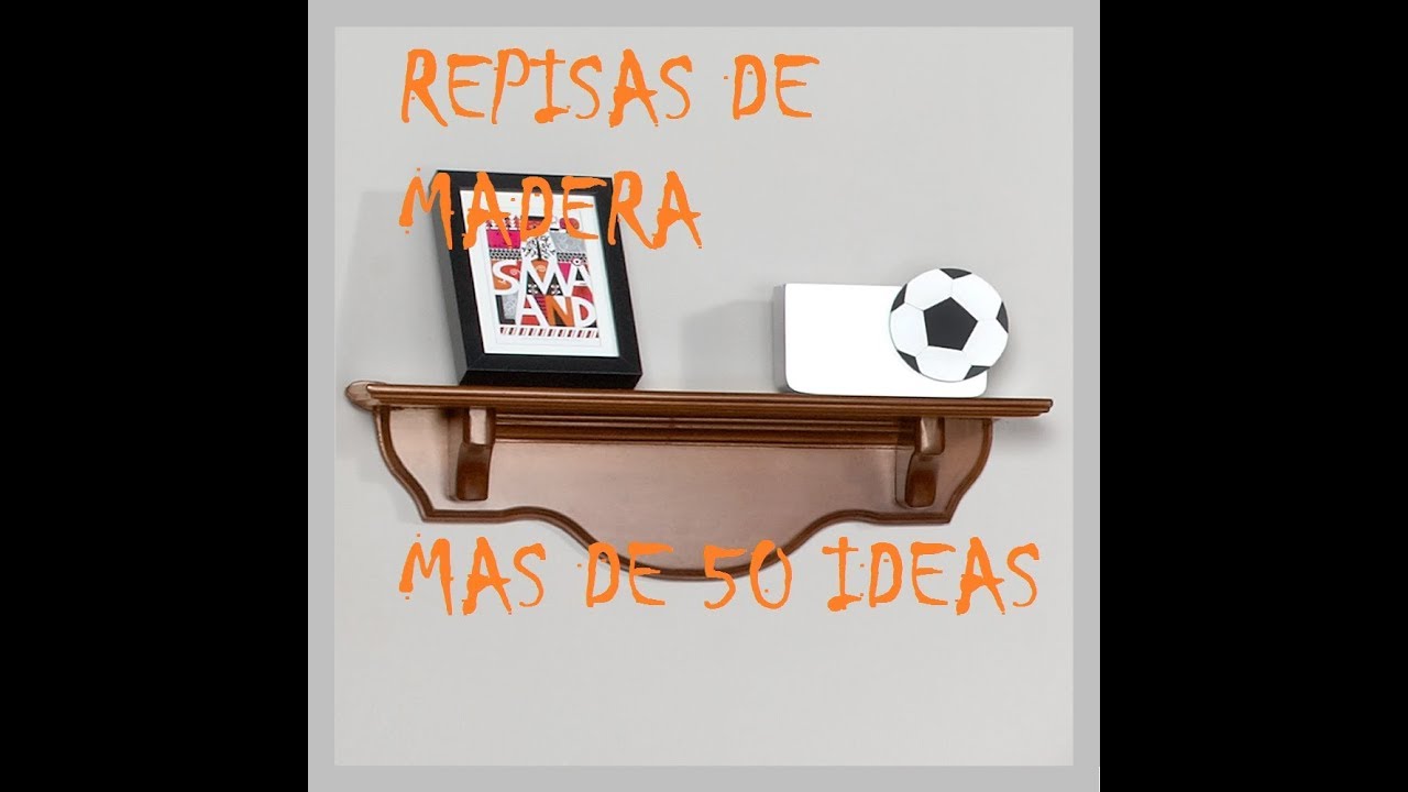 REPISAS DE MADERA    MAS DE 50 IDEAS
