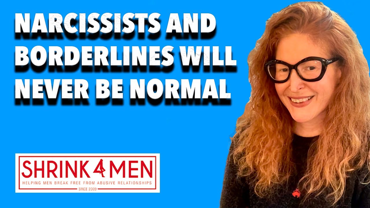 Narcissists and Borderlines Will Never Be Normal