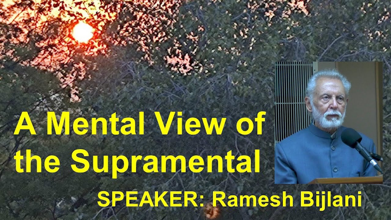 A Mental View of the Supramental: the inevitable inadequacies and pitfalls