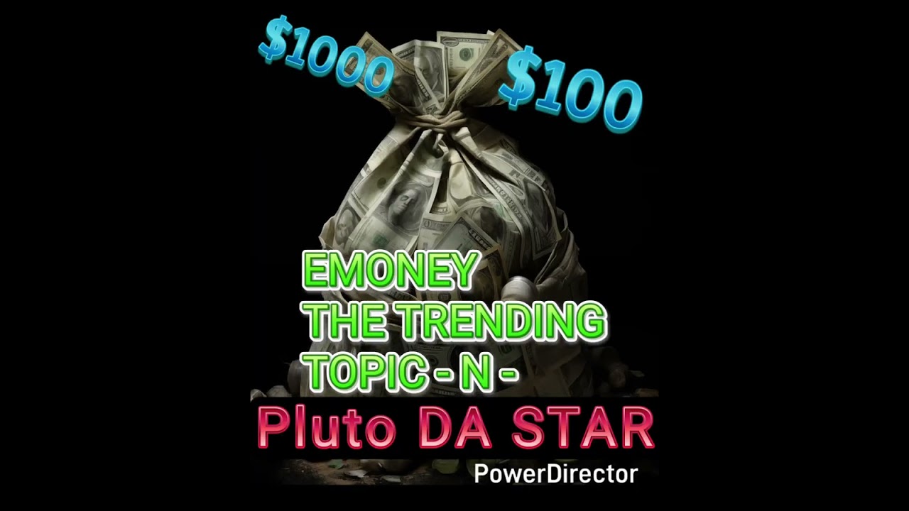 PLUTO DA STAR FT. EMONEY TRENDING TOPIC IT'S A MONEY  SITUATION 