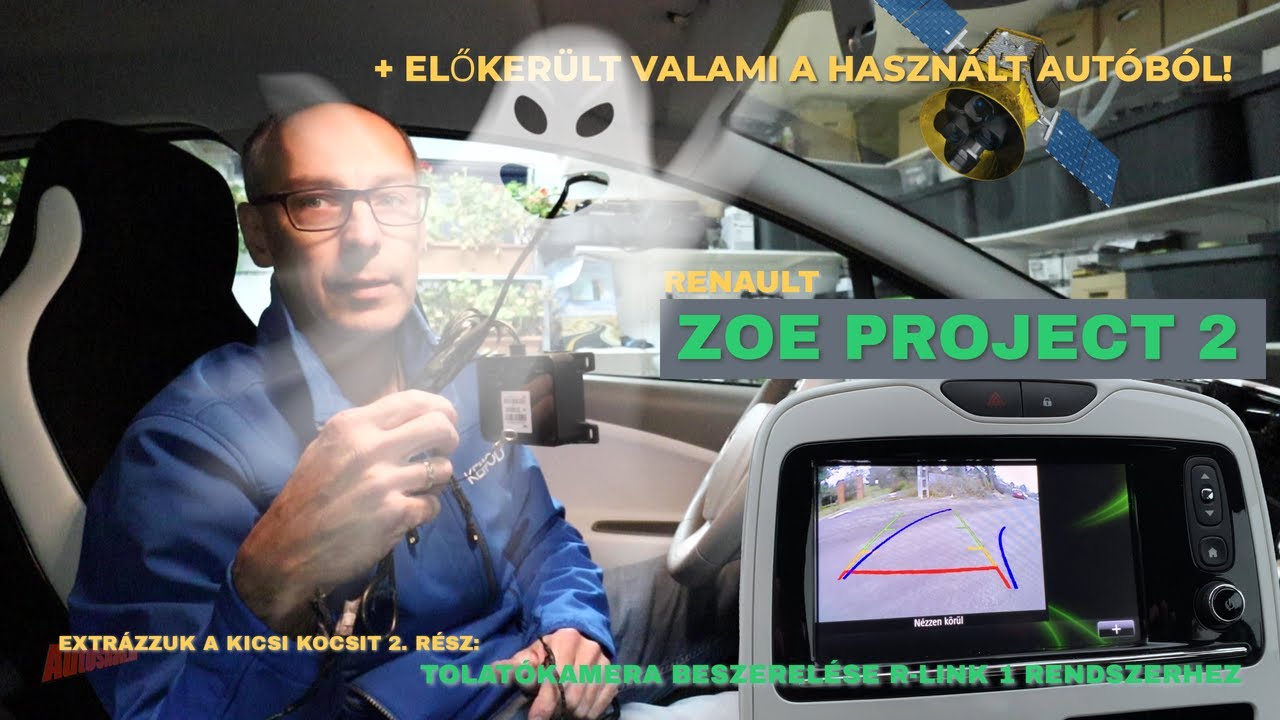 ZOE PROJECT 2 Tolatókamera Beszerelés + valami figyelt az autóban!