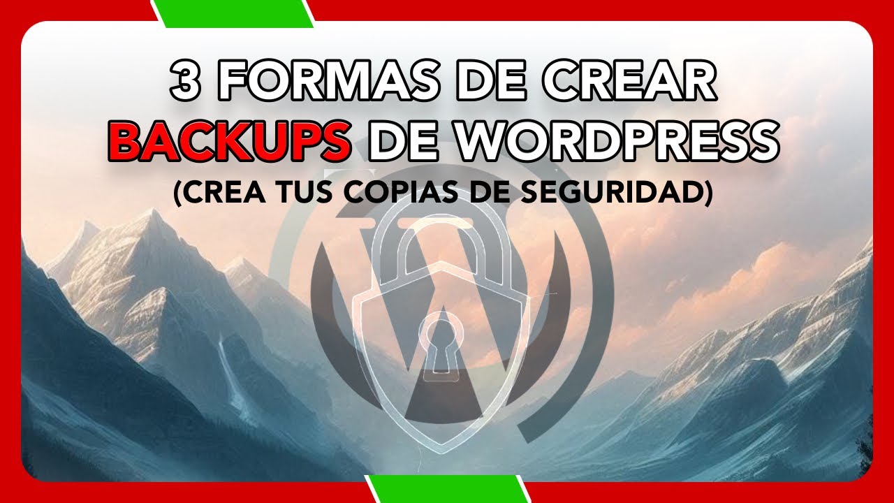 3 formas de realizar BACKUPS de WORDPRESS. Crea tu copia de seguridad