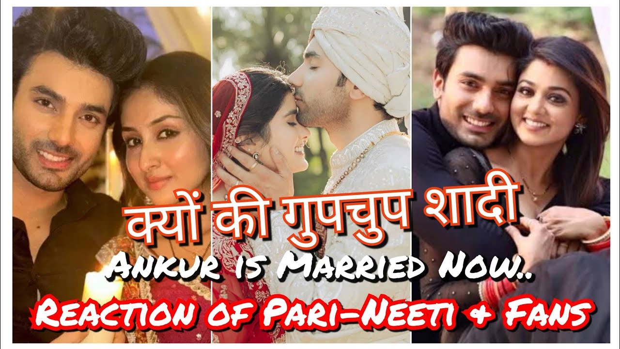 Ankur Verma ने क्यों की गुपचुप शादी ? Love or Arrange ?? Relationship with Anchal Sahu and Tanvi 