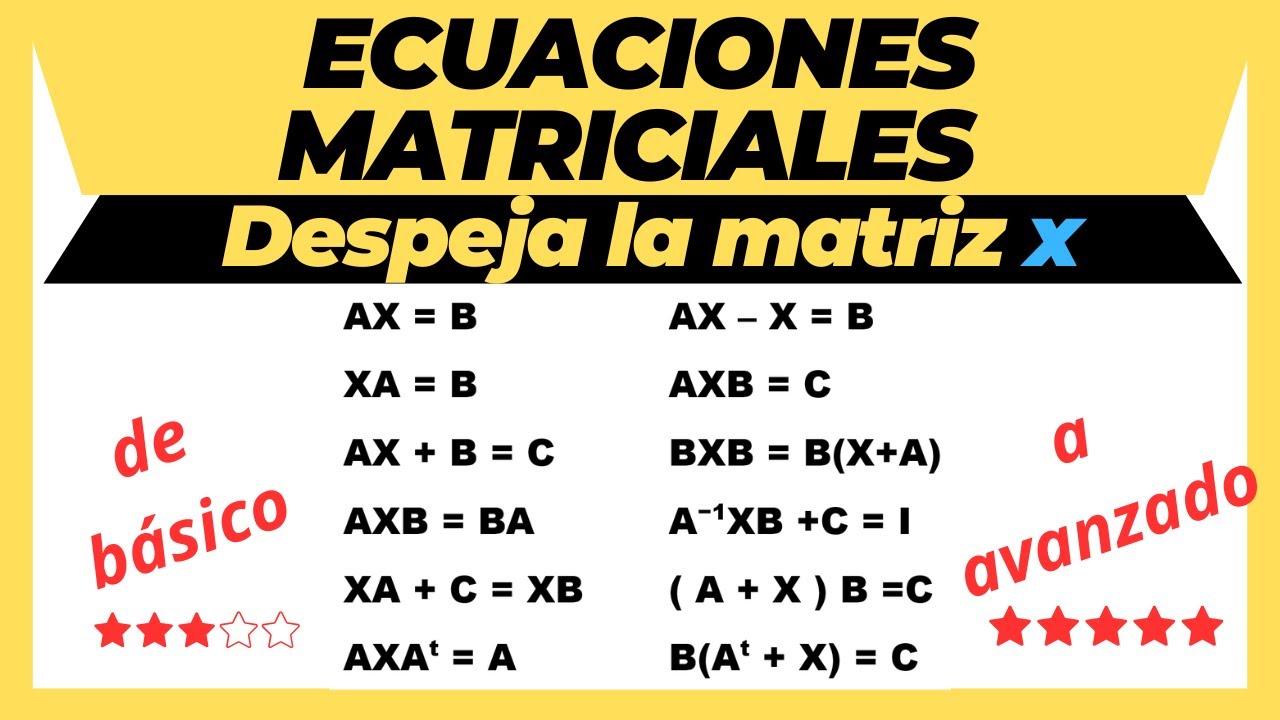 Cómo Despejar la Matriz X en Ecuaciones Matriciales| Ejemplos Paso a Paso de Nivel Básico a Avanzado