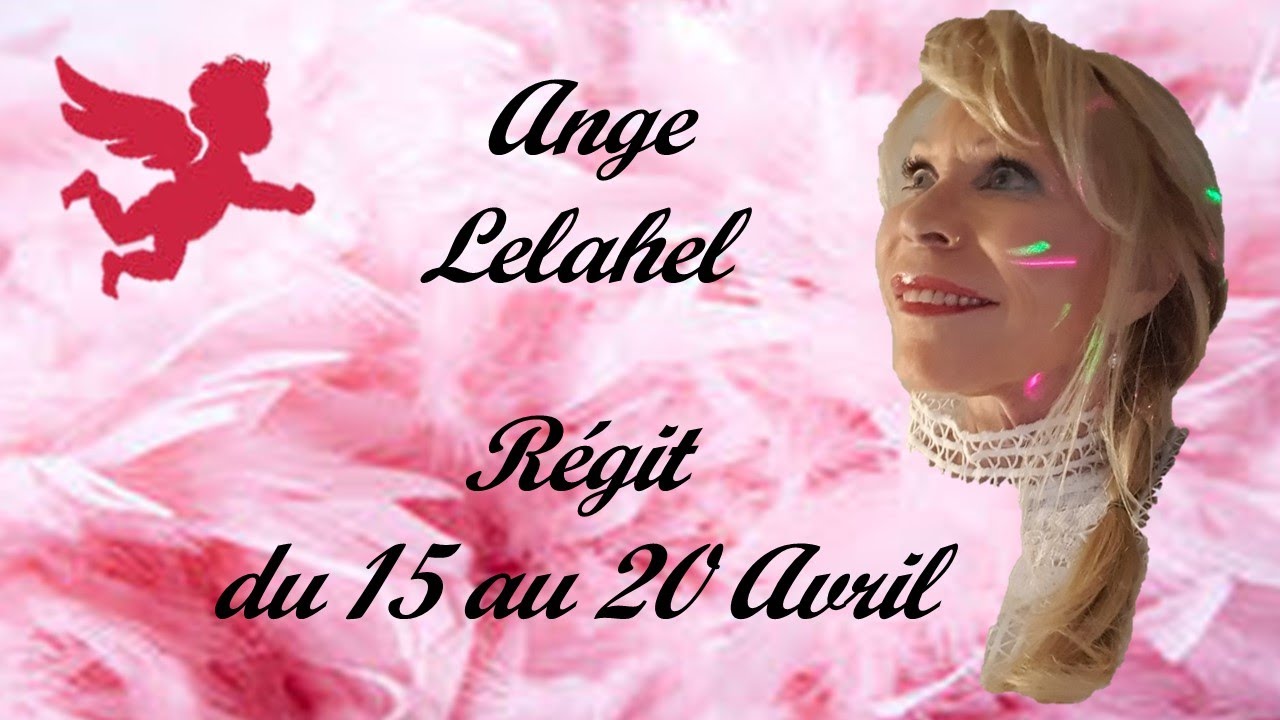 N°6 Ange LELAHEL Régit du 15 au 20 Avril