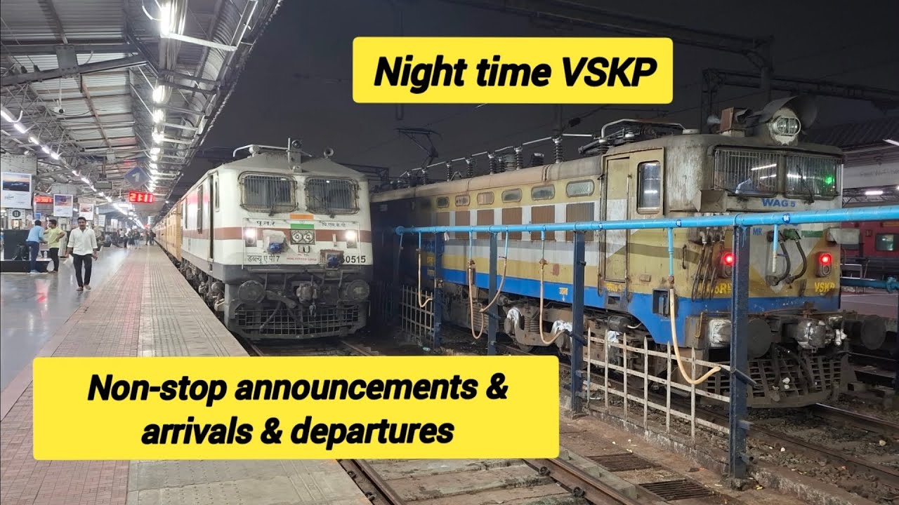 [VISAKHAPATNAM] NIGHT TIME NON-STOP ANNOUNCEMENTS & ARRIVALS & DEPARTURES