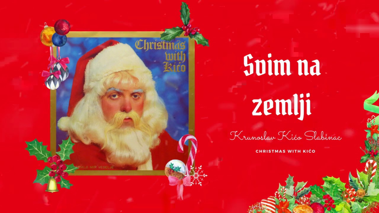 Krunoslav Kićo Slabinac - Svim na zemlji (Christmas With Kićo)