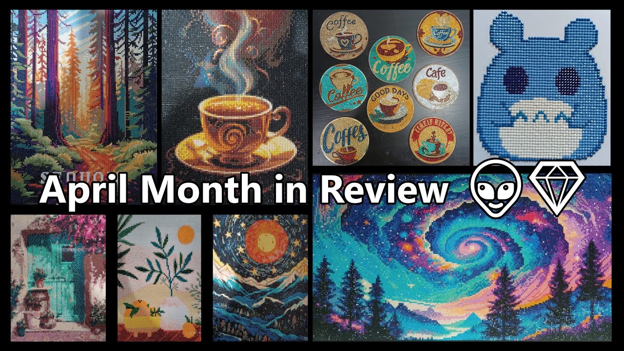 Diamond Painting Month in Review - April 2025