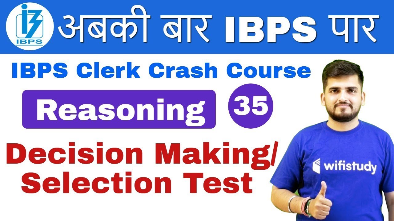 1:00 PM - IBPS Clerk 2018 | Reasoning by Deepak Sir | Decision Making /Selection Test