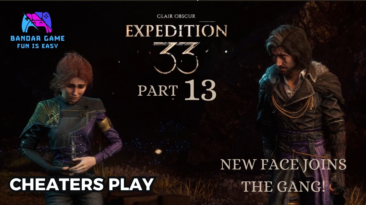 New face joins the gang! - Clair Obscur: Expedition 33 Part 13 (Cheaters Play)