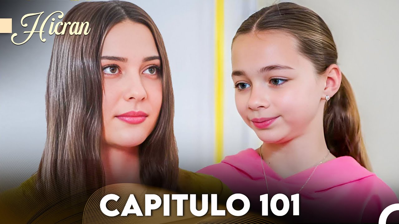 Hicran: En Busca de Mi Hija Capitulo 101 (Doblado en Espa&ntilde;ol) FULL HD