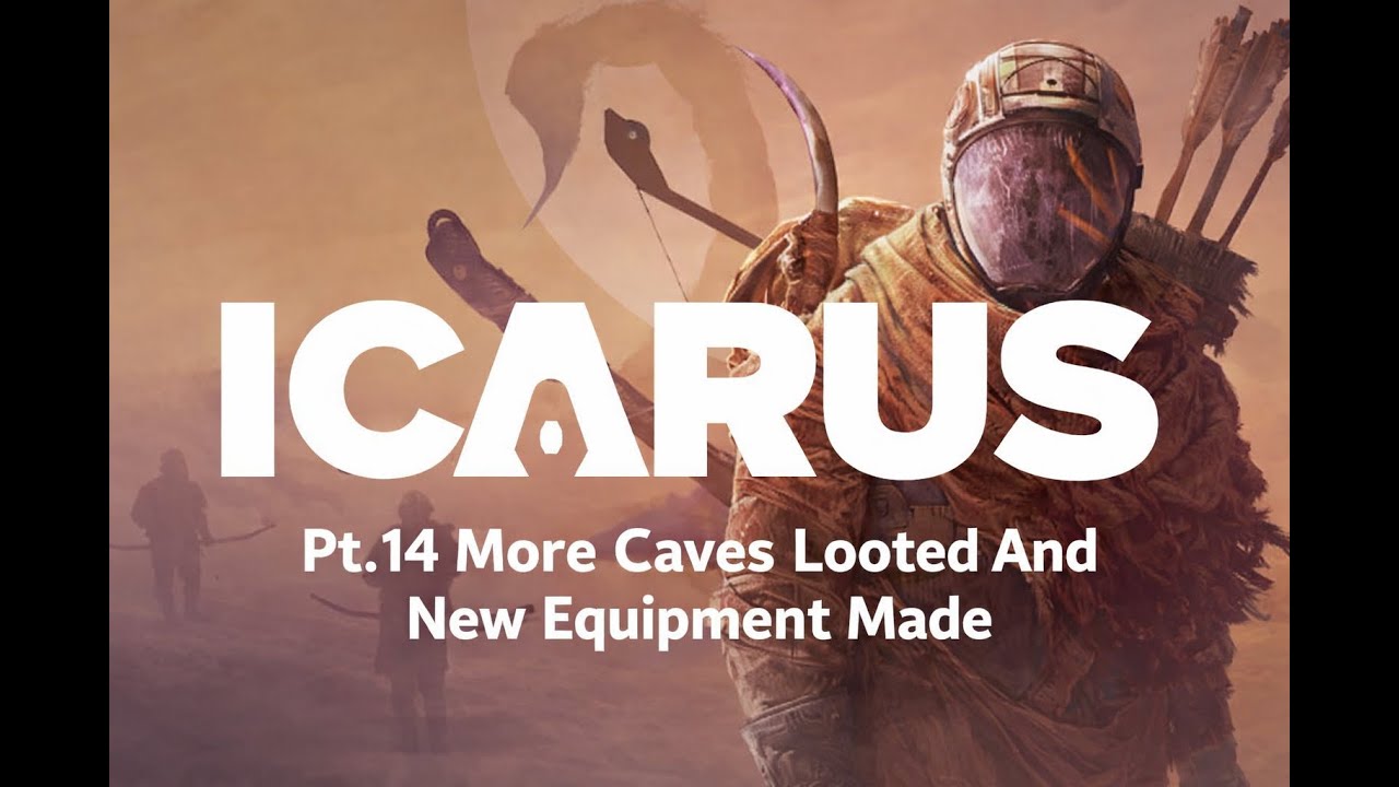 Icarus (pt.14 More Caves Explored And New Equipment Made)