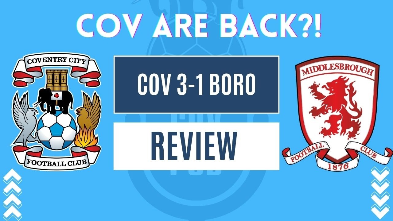 Ep 85 - Coventry 3-1 Middlesbrough | Sky Blues beat Boro to return to Championship summit