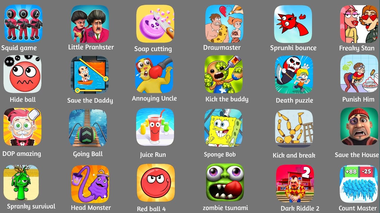 Roblox, Punish Him,Draw Master, Squid game, Kick the buddy, Death puzzle, Count Master,Head Monster 