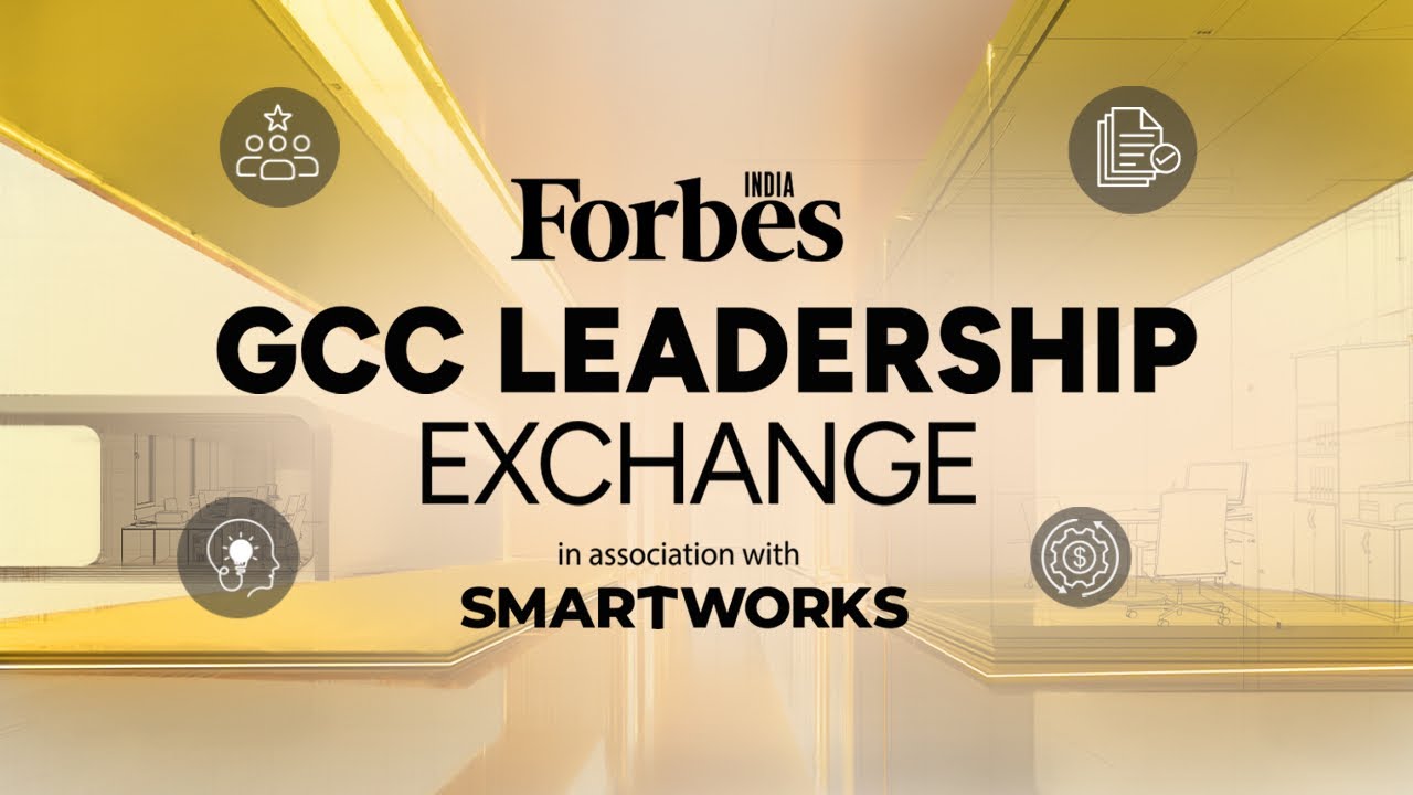 India&rsquo;s GCCs Move from Execution to Global Ownership | Forbes India GCC Leadership Exchange