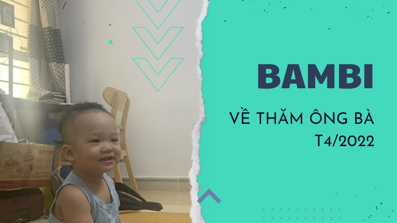 Bambi về thăm nhà ông bà dịp 10/3