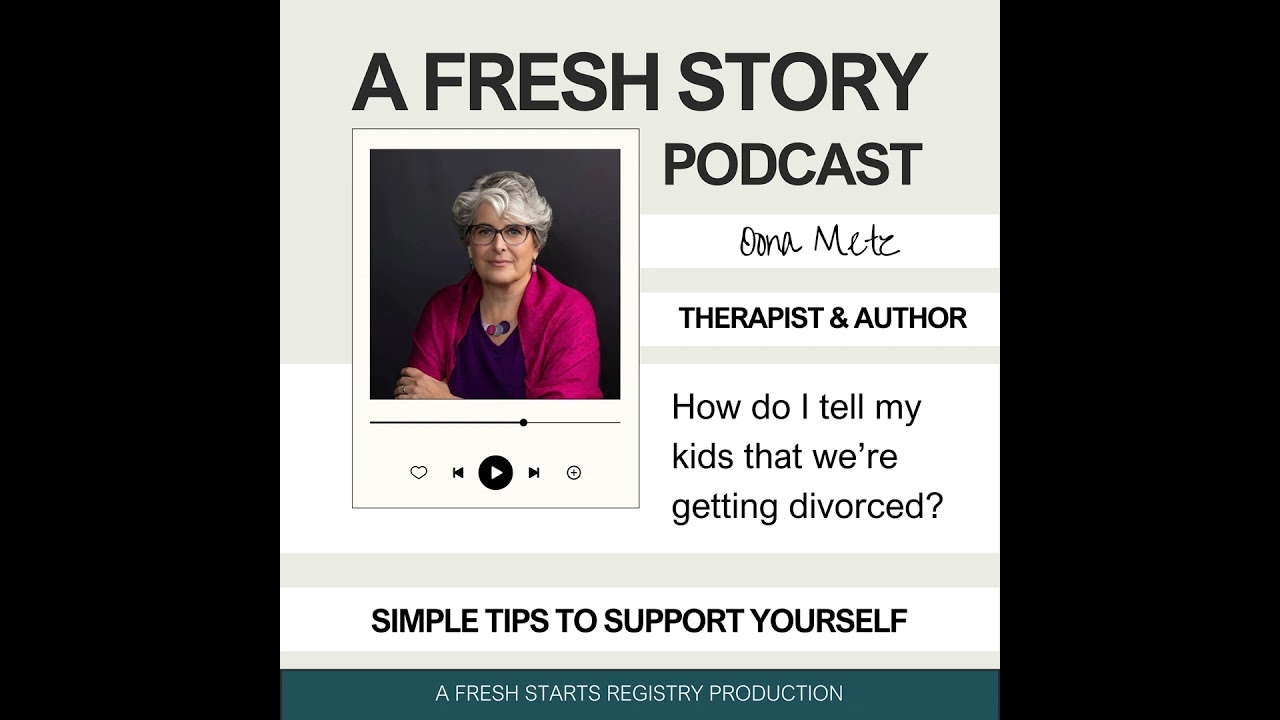 Simple Tips to Support Yourself: How do I tell my kids we're getting divorced?