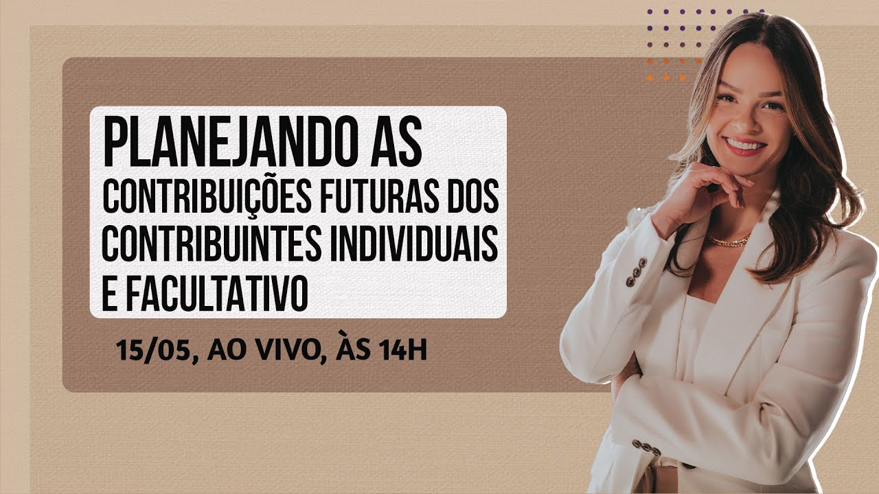 Planejando as contribuições futuras dos Contribuintes Individuais e Facultativo
