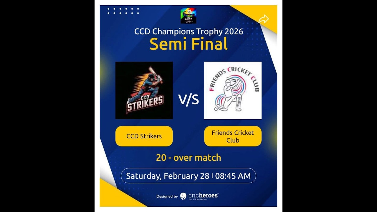 CCD Champions Trophy 2026 // CCD Strikers vs Friends Cricket Club  (SEMI FINAL)