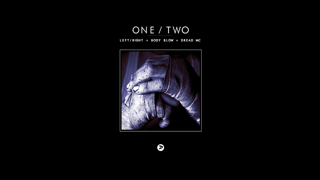 Left/Right & Body Blow - One/Two (feat. Dread MC)
