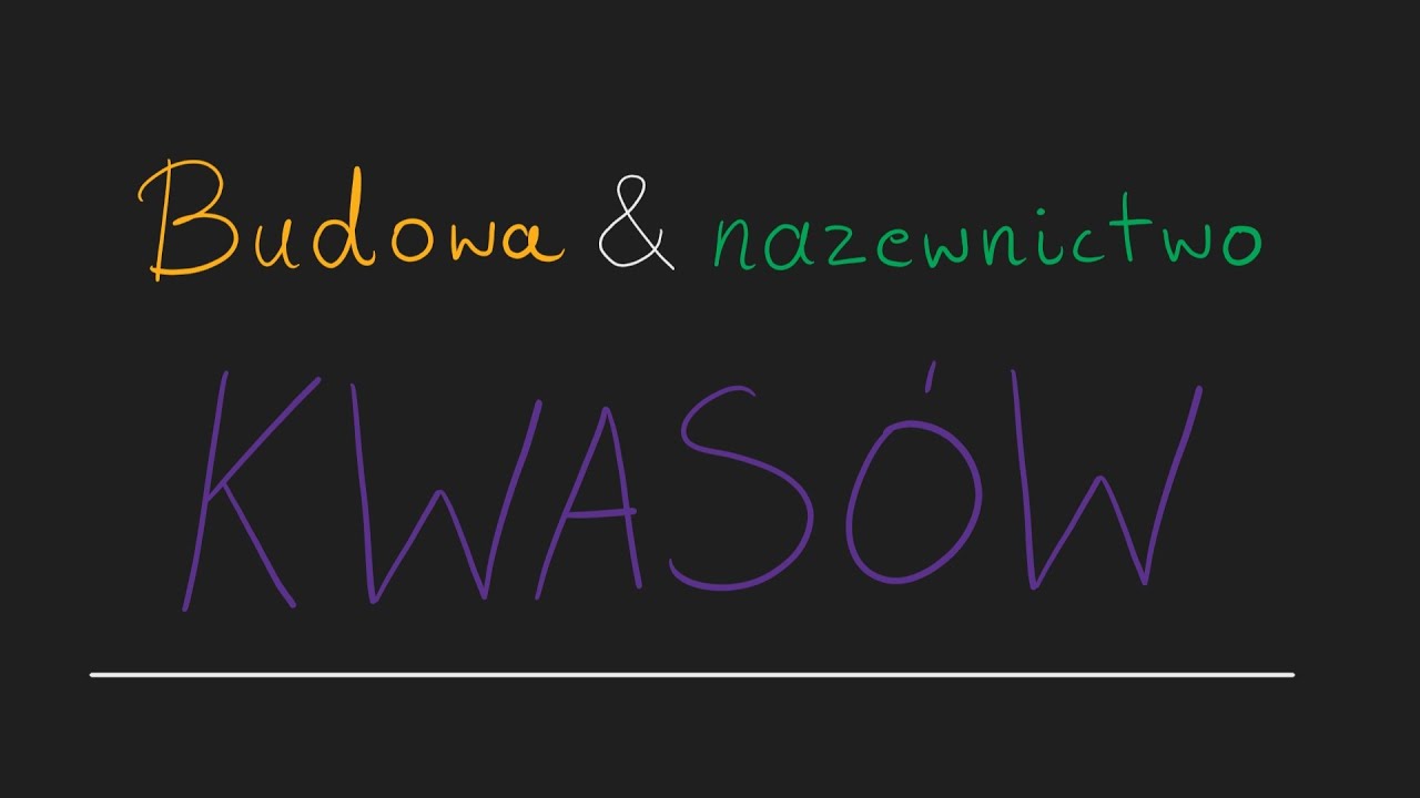 Budowa i nazewnictwo kwasów