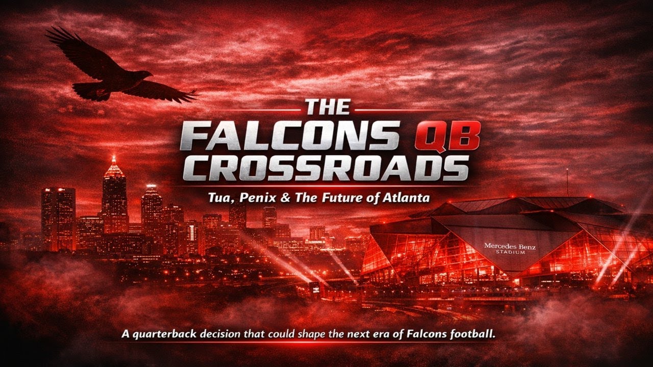 The QB Crossroads: Tua, Penix & The Future of Atlanta