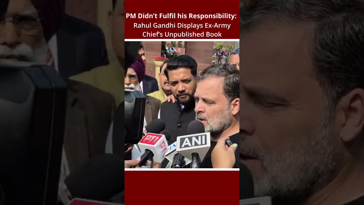 PM Didn&rsquo;t Fulfil His Responsibility: Rahul Gandhi Displays Ex-Army Chief&rsquo;s Censored Book