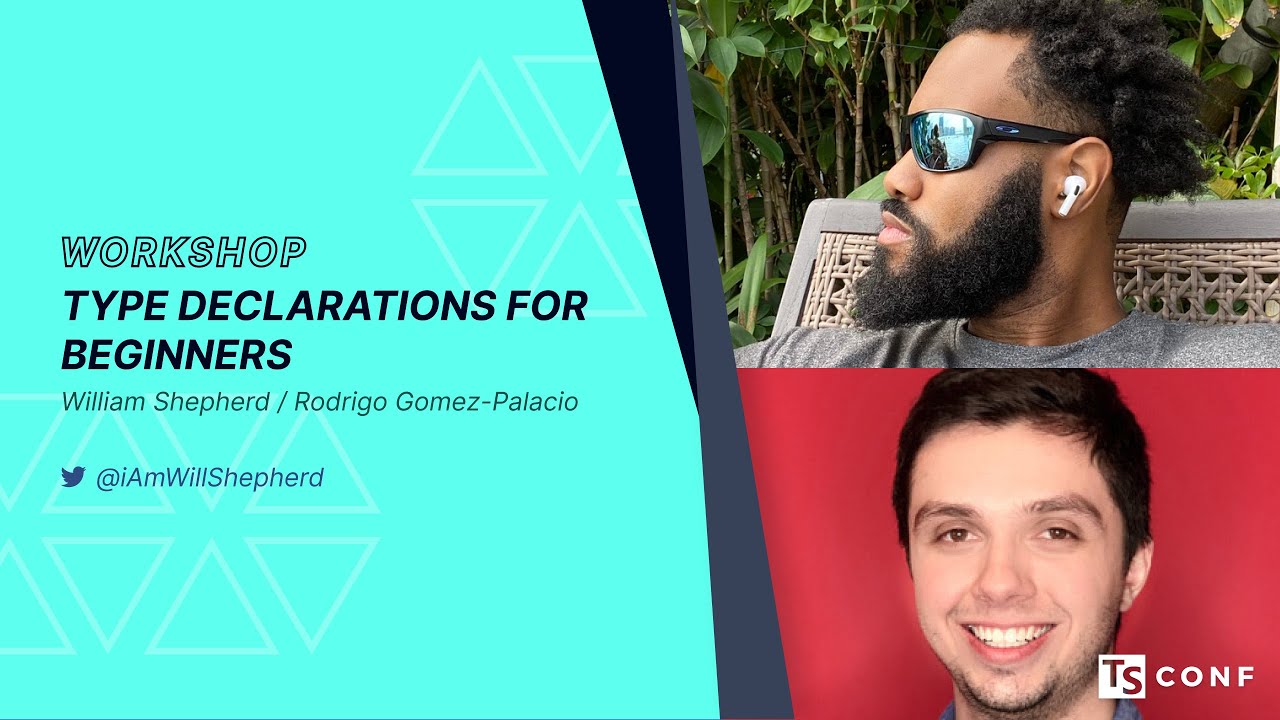 Type Declarations for Beginners - William Shepherd & Rodrigo Gomez-Palacio