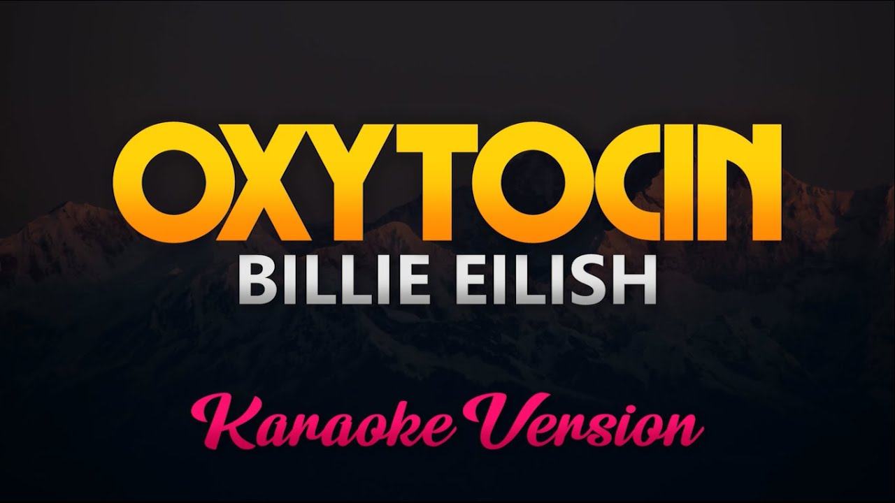 Billie Eilish - Oxytocin (Karaoke/Instrumental)