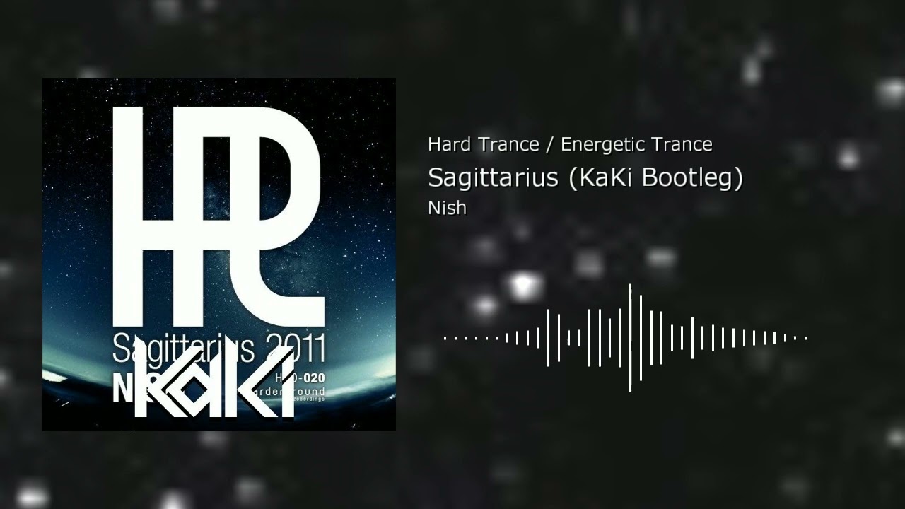 Sagittarius (KaKi Bootleg) / Nish [Hard Trance]