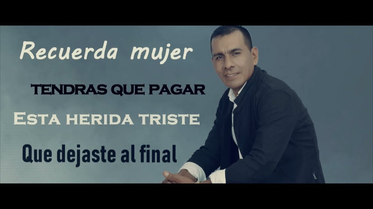 Oswaldo Cajas - Tendrás que pagar (Video Lyric)