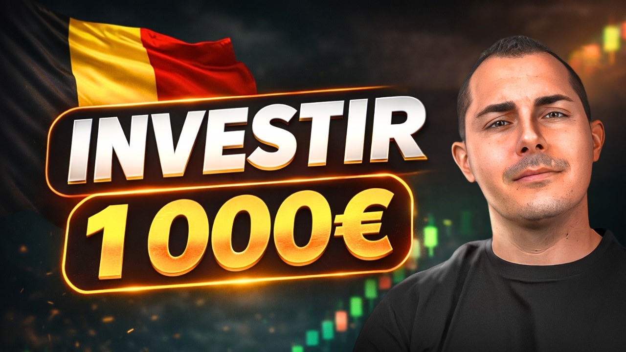 Comment INVESTIR 1000€ en BELGIQUE ?