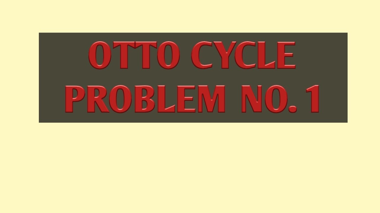 otto cycle problem no. 1