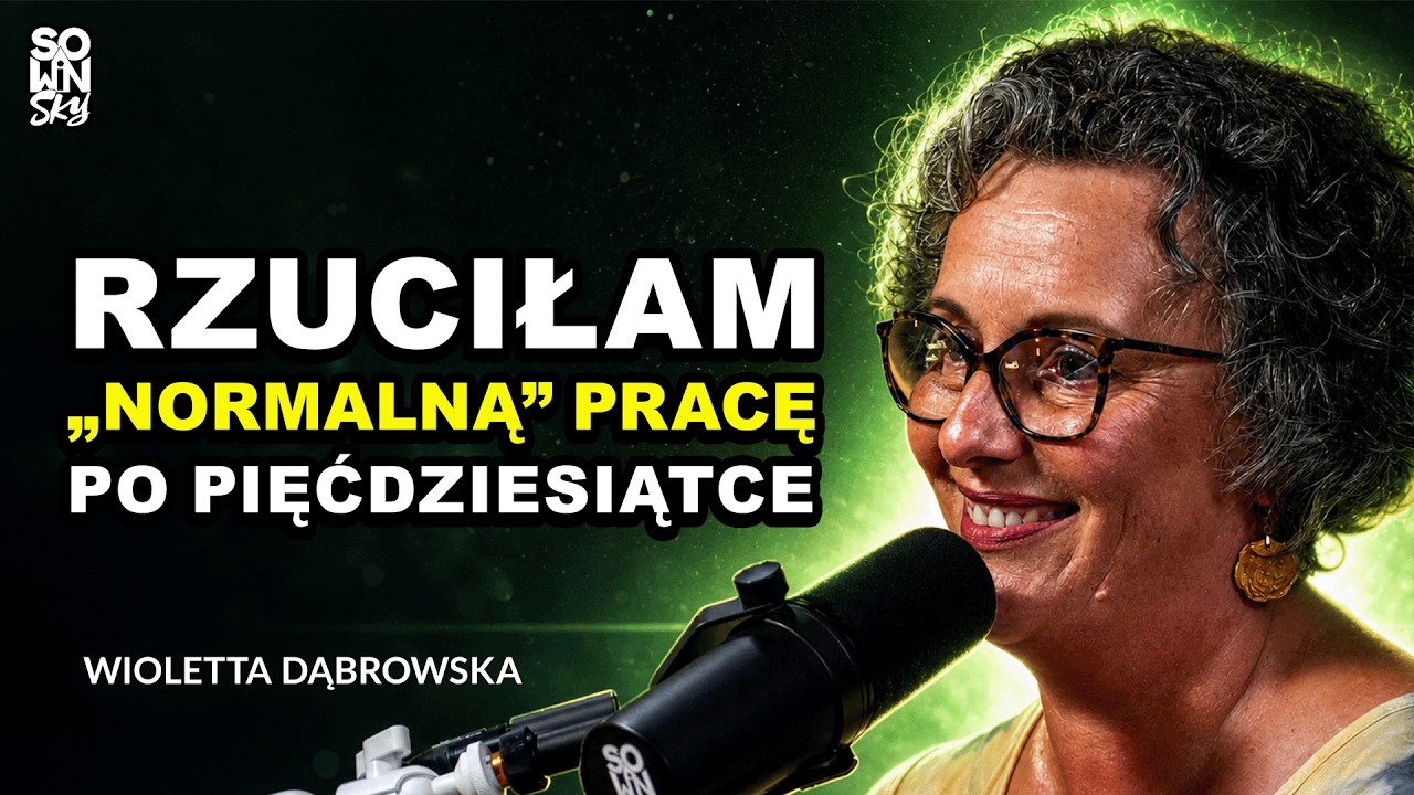 Byłam przekonana, że to jest idealna praca, a ona mnie po prostu niszczyła... [SOWINSKY Podcast 137]