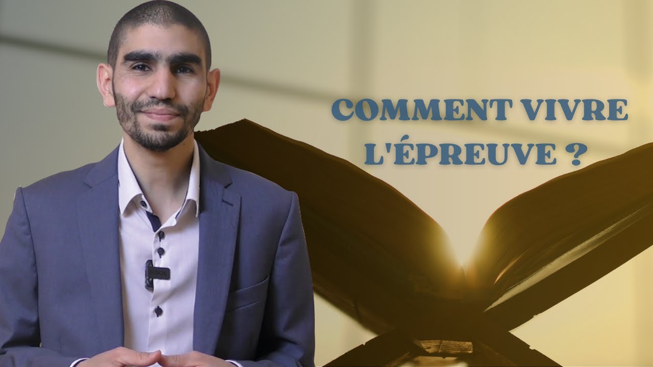 19 - Comment vivre l'épreuve ? - Voyage au cœur de Sourate Yussuf