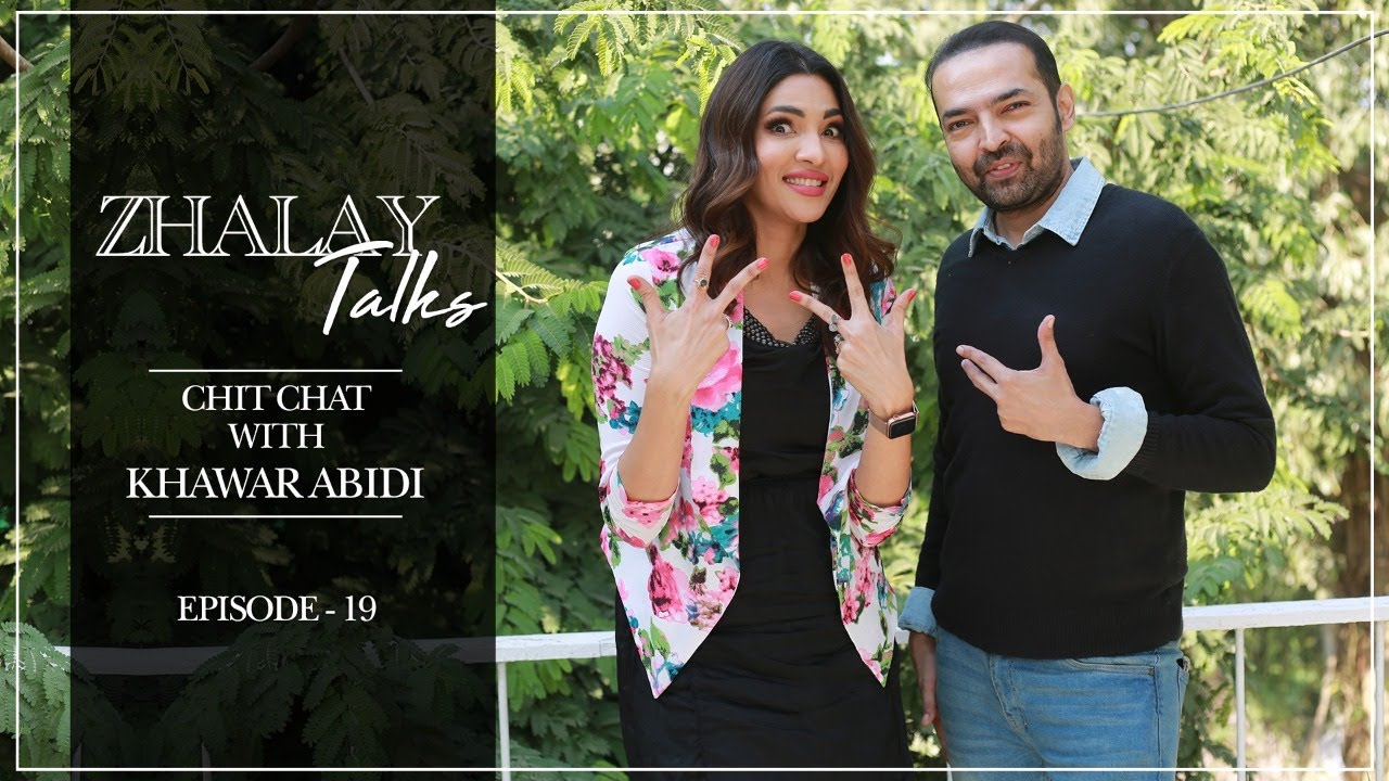 Zhalay Talks Presents | Episode 19 | Chit Chat with the PR Specialist Khawar Abidi | Zhalay Sarhadi