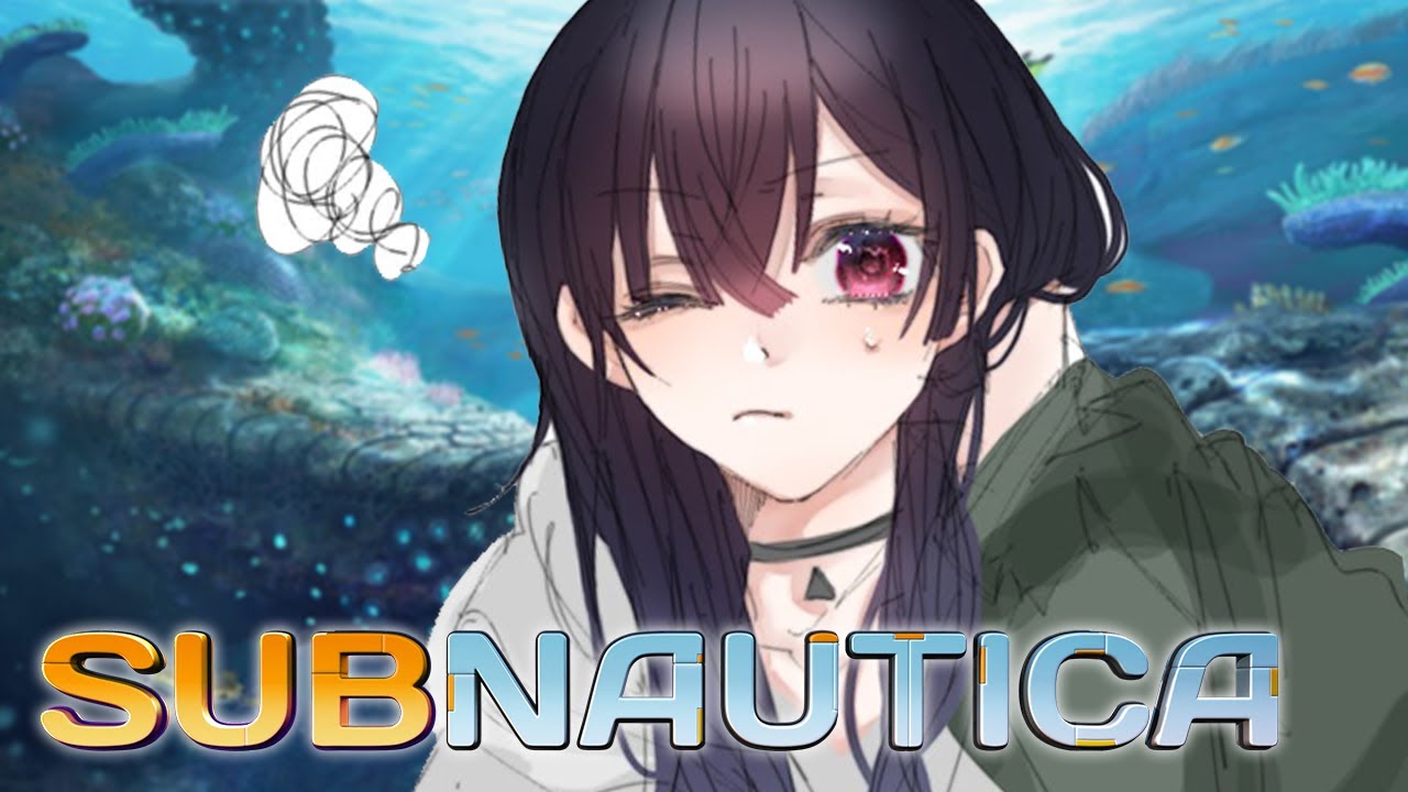 【SUBNAUTICA】海へいく【ぶいすぽ/一ノ瀬うるは】