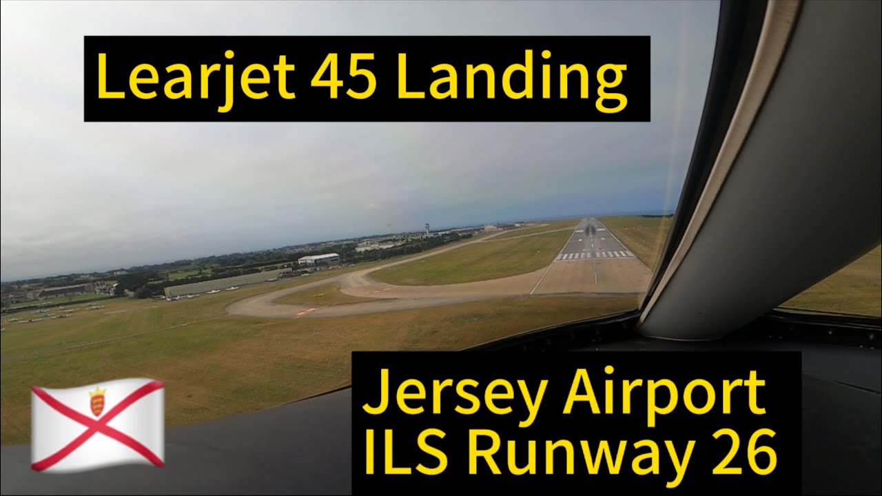 Learjet 45 | Landing Jersey Airport | EGJJ | CAVOK | ILS Runway 26