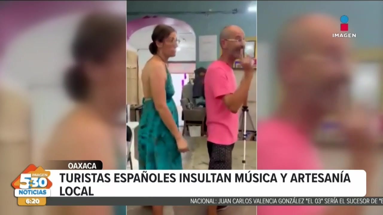 Turistas españoles son captados insultando a artesana de Oaxaca | Imagen Noticias 5:30