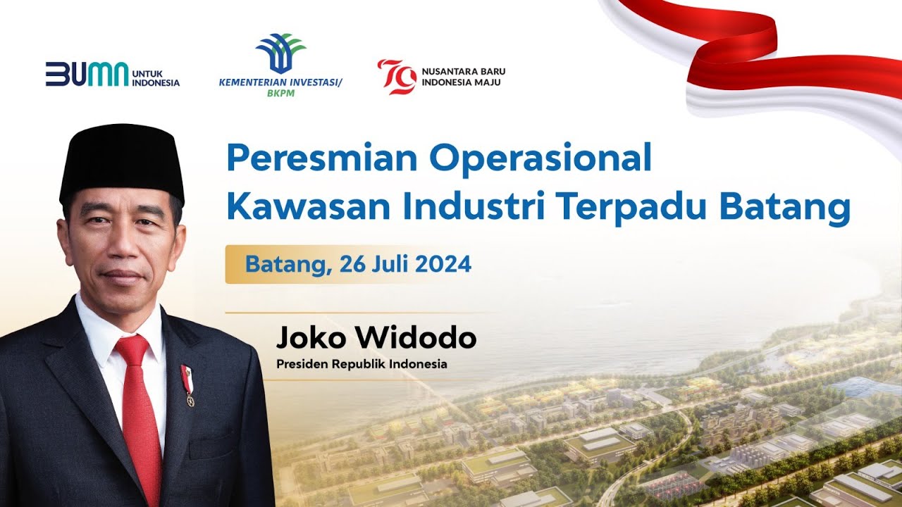 Peresmian Operasional Kawasan Industri Terpadu Batang (KITB) oleh Presiden RI