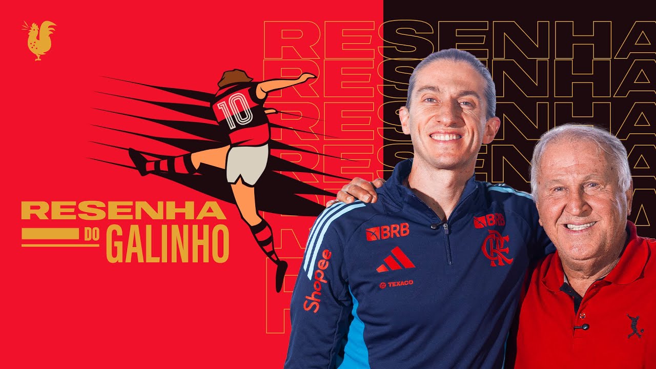 RESENHA DO GALINHO | ZICO RECEBE FILIPE LUÍS #1