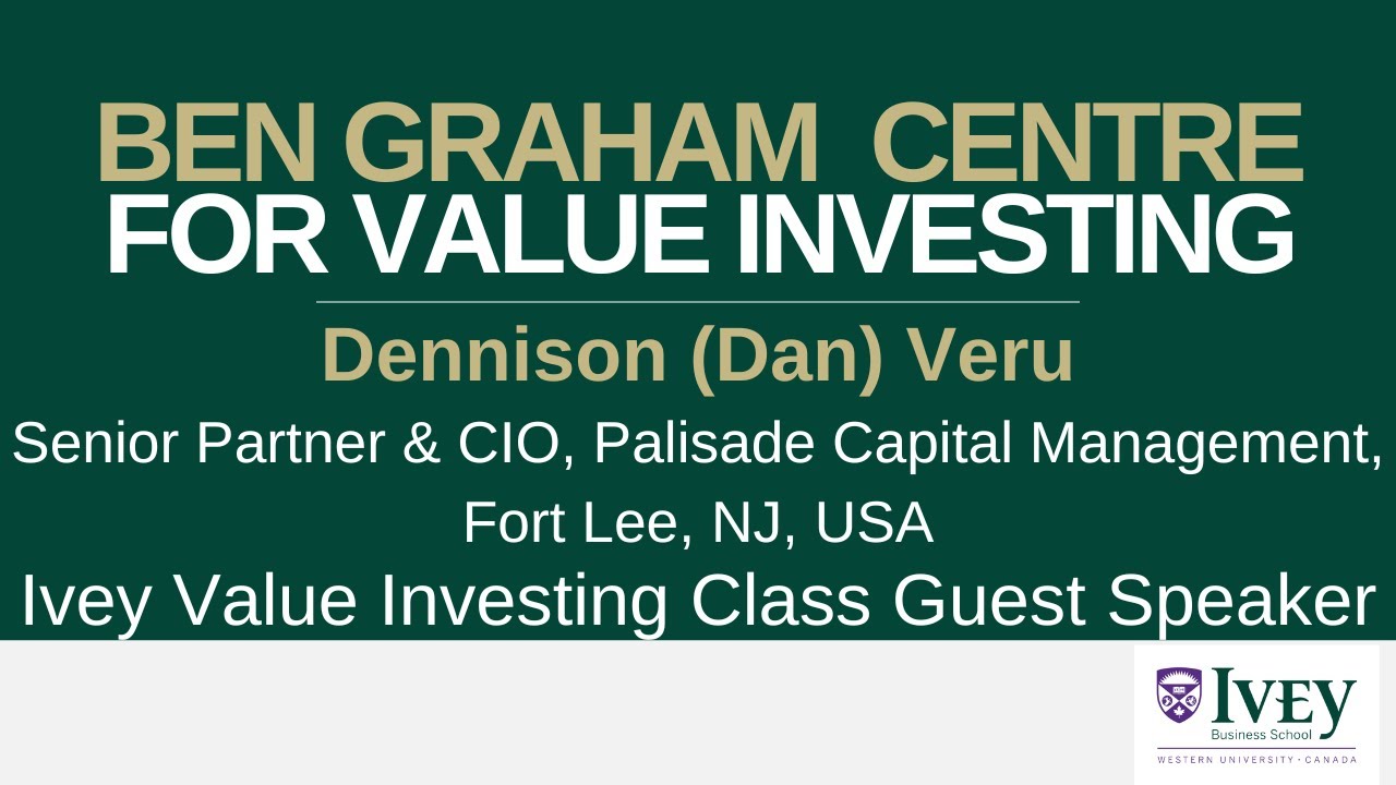 Ivey Business School’s Value Investing Program | Dennison (Dan) Veru