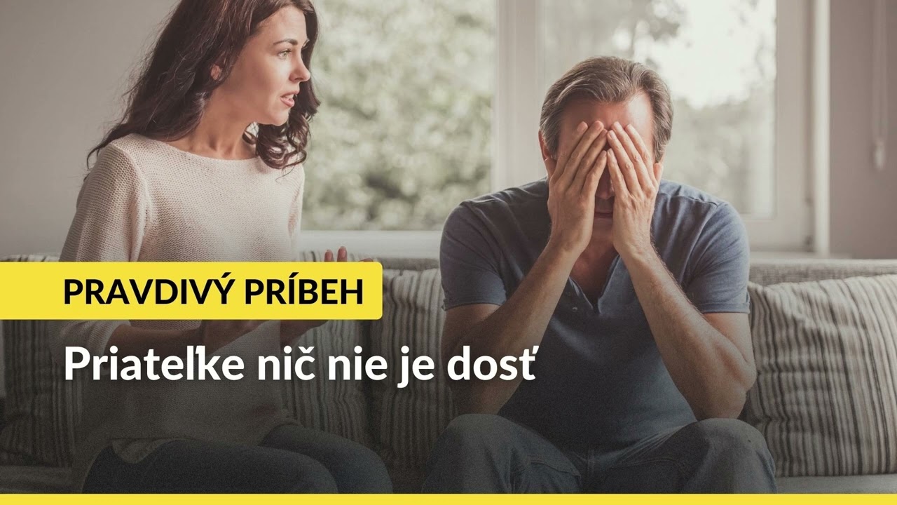Pravdivý príbeh: Priateľke nič nie je dosť