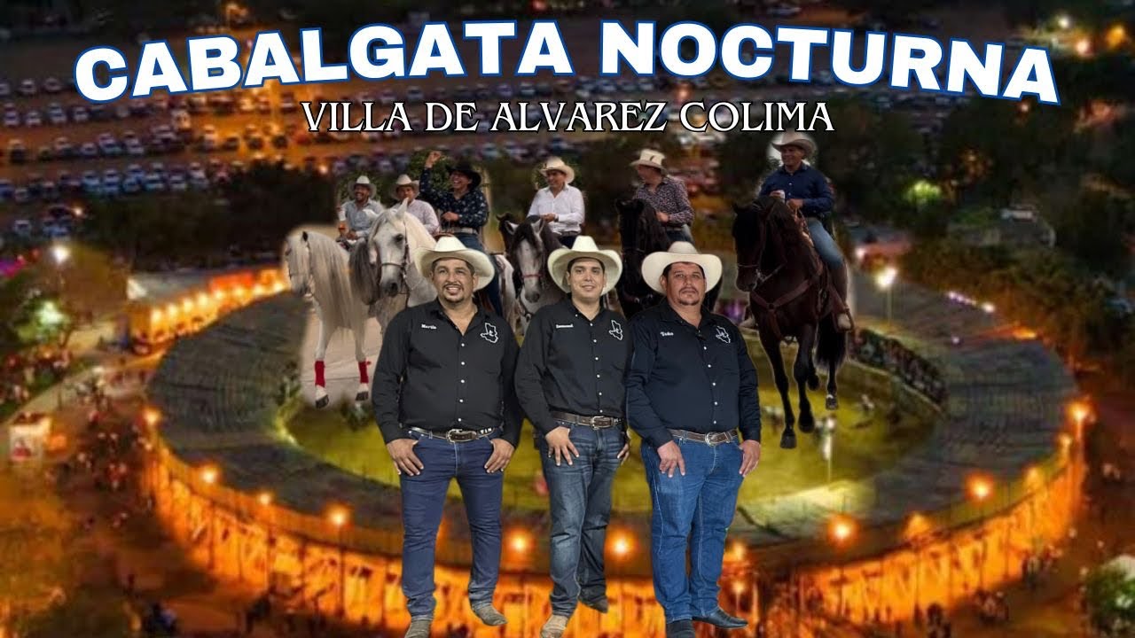 PRIMER CABALGATA NOCTURNA, VILLA DE ALVAREZ COLIMA